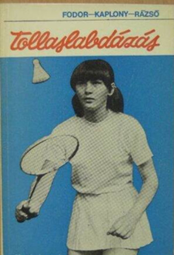 Tollaslabd�z�s A tollaslabd�z�s t�rt�neti �ttekint�se,A tollaslabd�z�s technik�ja, A tollaslabd�z�s taktik�ja