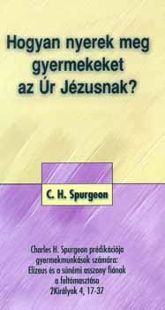 Hogyan nyerek meg gyermekeket az r Jzusnak?