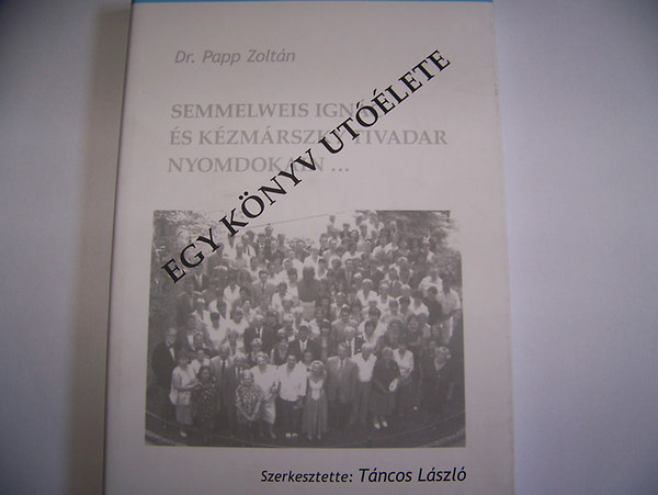 Tncos Lszl szerk. - Egy knyv utlete