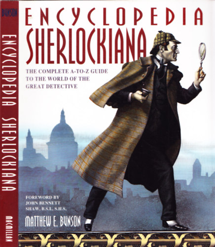 Matthew E. Bunson - Encyclopedia Sherlockiana: An A-To-Z Guide to the World of the Great Detective
