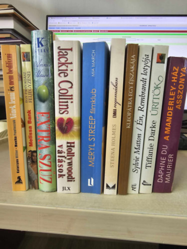 Tiffanie Darke, Sylvie Matton, Steena Holmes, Jackie Collins, Annie Hawes, Melissa Bank, Monika Pawluczuk Daphne Du Maurier - Katarzyna Miller - 10db-os romantikus knyvcsomag: A Manderley-hz asszonya+ ritk+ n, rembrandt lotyja+ Kleoptra egy jszakja+ Emma nyomban+ Meryl Streep filmklub+ Hollywoodi vlsok+ Extra szz+ Egy pasivadsz feljegyzsei+ Nnek lenni s nem b