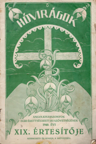 Hvirgok-Angolkisasszonyok egri rettsgizettjei szvetsgnek 1940. vi XIX. rtestje