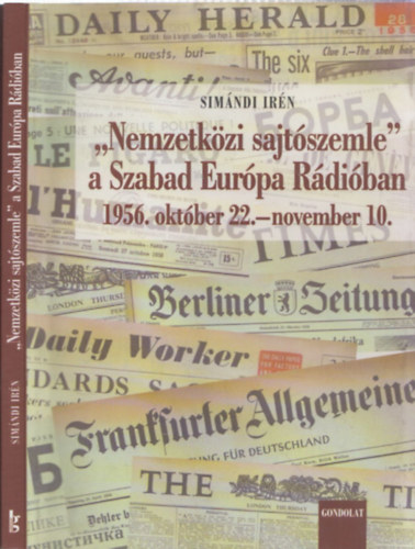 "Nemzetkzi Sajtszemle" a Szabad Eurpa Rdiban (1956. oktber 22.- november 10.)