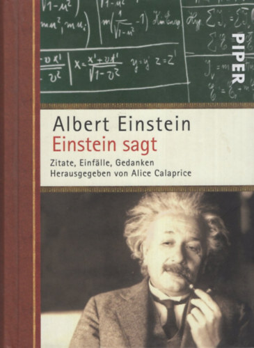 Einstein sagt. Zitate, Einf�lle, Gedanken