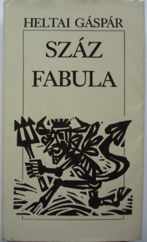 Szz fabula (Kass Jnos rajzaival)