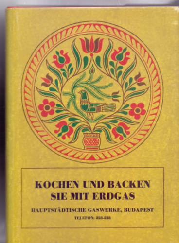 Grafikus:  Konstantin Lszl Szerkeszt:  Sznyi Ferenc - Kochen und Backen sie mit Erdgas