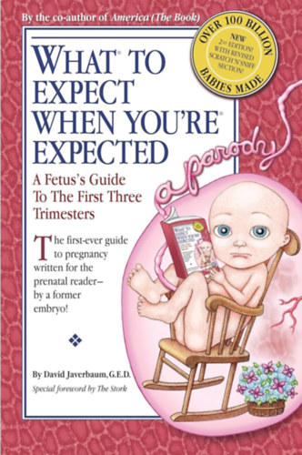 David Javerbaum - What to Expect When You're Expected: A Fetus's Guide to the First Three Trimesters
