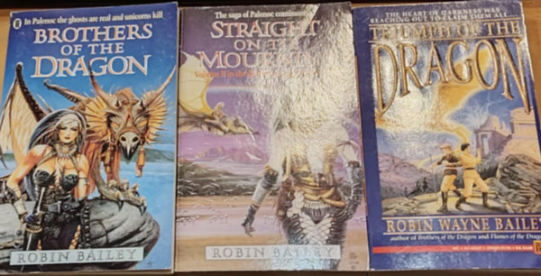 Robin Wayne Bailey - 3 db Bailey: Brothers of the Dragon + Straight on til Mourning + Triumph of the Dragon