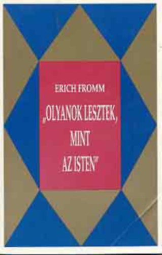 Olyanok lesztek, mint az istenek