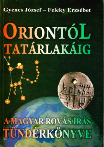 Oriontl Tatrlakig - A magyar rovs/rs tndrknyve (rsjegyeink peridusos FDC-rendszere)