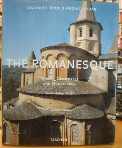 The Romanesque: Towns, Cathedral and Monasteries (Taschen's World Architecture)