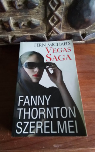Fern Michaels - Fanny Thornton szerelmei - Vegas Saga