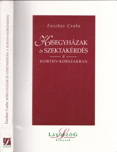 Kisegyhzak s szektakrds a Horthy-korszakban