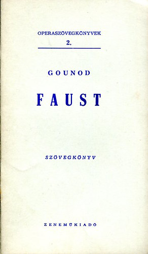 Gounod - Faust (Operaszvegknyvek 2.)