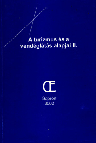 A turizmus s a vendglts alapjai II. (sszelltotta: Voleszk Zoltn)