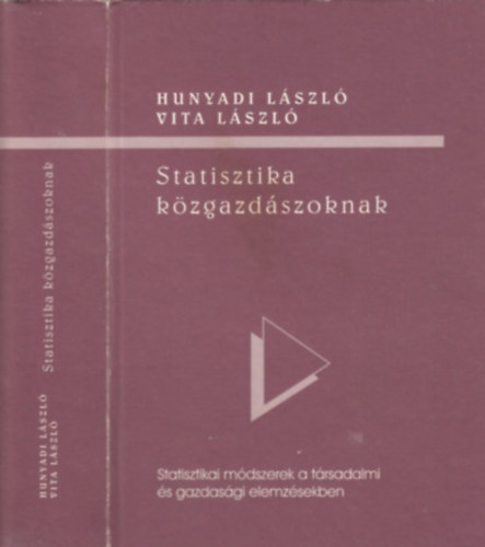 Statisztika k�zgazd�szoknak (Statisztikai m�dszerek a t�rsadalmi �s gazdas�gi elemz�sekben)