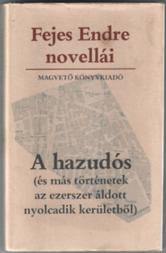 A hazuds (s ms trtnetek az ezerszer ldott nyolcadik kerletbl)