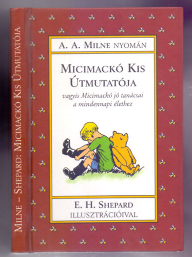 Micimack Kis tmutatja (E.H. Shepard illusztrciival)
