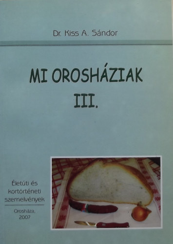 Mi Oroshziak III. - letti s kortrtneti szemelvnyek