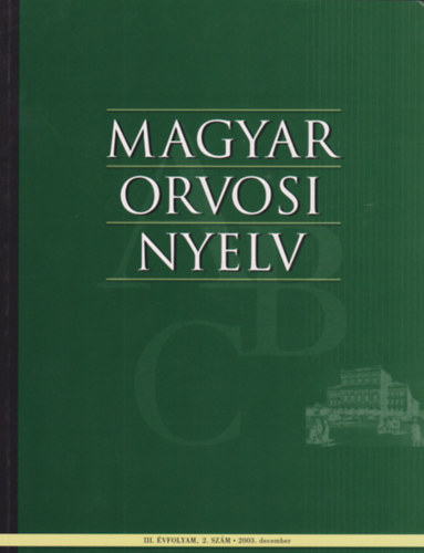 Magyar orvosi nyelv - III. vf. 2. szm - 2003. december