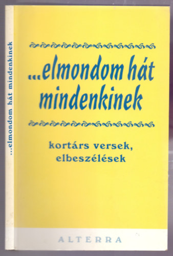 ...elmondom ht mindenkinek - kortrs versek, elbeszlsek