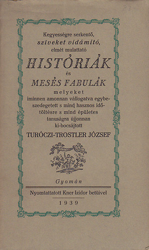 Kegyessgre serkent, szveket vidmt, (...) histrik s mess fabulk
