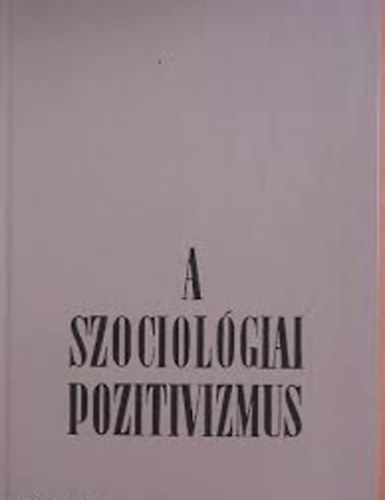 A szociolgiai pozitivizmus