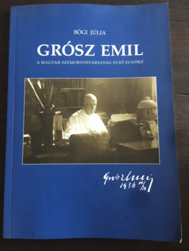 Grsz Emil - A Magyar Szemorvostrsasg els elnke