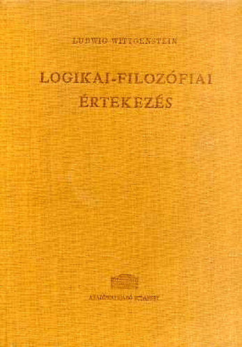 Ludwig Wittgenstein - Logikai-filoz�fiai �rtekez�s