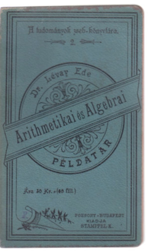 Arithmetikai s algebrai pldatr - Stampfel-fle tudomnyos zsebknyvtr 2.