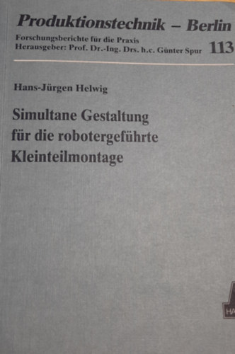 Hans-Jrgen Helwig - Simultane Gestaltung fr die robotergefhrte Kleinteilmontage