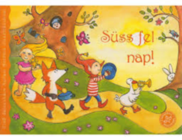 Sss fel nap! (Els dalocskim)