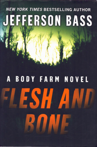 Jefferson Bass - Flesh and bone