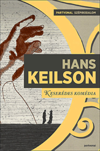 Hans Keilson - Keserdes komdia