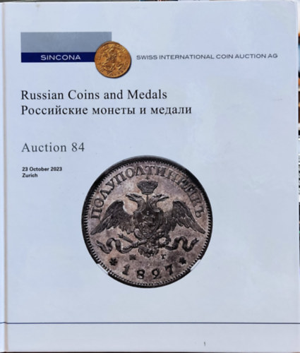 SINCONA: Russian Coins and Medals - Auction 84 (23 October 2023, Zurich)