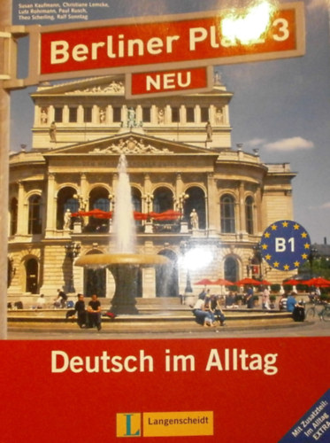 Berliner Platz 3 Neu - Deutsch im Alltag (Lehr- und Arbeitsbuch)