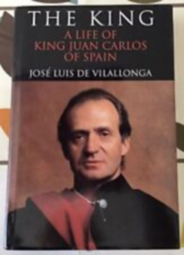The King- A life of King Juan Carlos of Spain