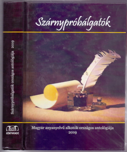 Gg Jnos  (szerk.) - "Szrnyprblgatk" -  Magyar anyanyelv alkotk orszgos antolgija 2019