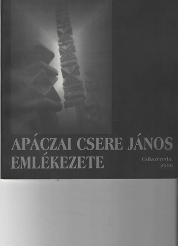 Mser Zoltn - Apczai Csere Jnos emlkezete