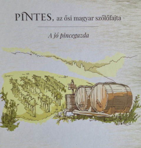 Pintes, az �si magyar sz�l�fajta