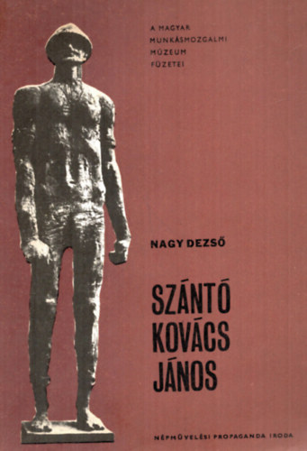 Sznt Kovcs Jnos - A magyar munksmozgalmi mzeum fzetei