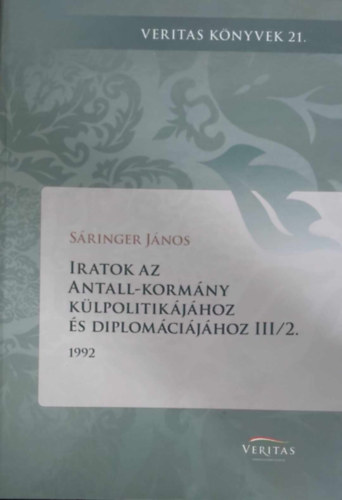 Iratok az Antall-kormny klpolitikjhoz s diplomcijhoz III/2.