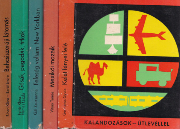 Germanus Gyula, Vitray Tamás, Gál Zsuzsanna, Fehér Klára-Nemes László, Bihari Klára, Barát Endre - 5 db Kalandozások-Útlevéllel: Kelet fényei felé + Mexikói mozaik + Feleség voltam New Yorkban + Gésák, pagodák, titkok + Bahcsiszeráji látomás
