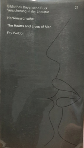 Fay Weldon - The Hearts and Lives of Men / Herzenswünsche