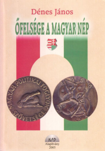 Dnes Jnos - felsge a magyar np (Dediklt)
