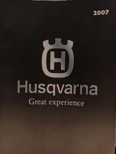 Husqvarna: 2007 - Great experience