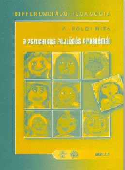 A pszichikus fejl�d�s probl�m�i. Az �rz�s �s fejl�d�s idegrendszeri h�