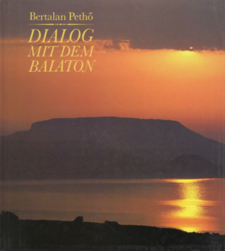 Bertalan Peth� - Dialog mit dem Balaton