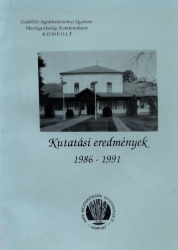 Dr. dr. Cs�sz�r Jen�, Dr. Feh�r Alajos, Dr. Nagy B�la B�csa Iv�n - Kutat�si eredm�nyek Kompolt, 1986-1991