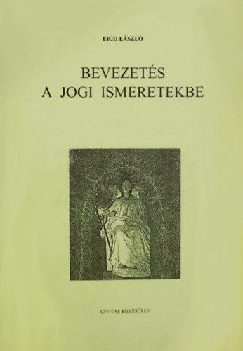 Eich Lszl - Bevezets a jogi ismeretekbe